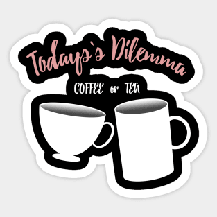 Coffee Or Tea Sticker